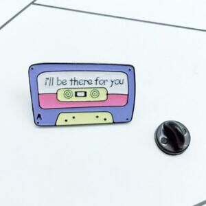 I'll Be There for You Cassette Tape Pin Brooch